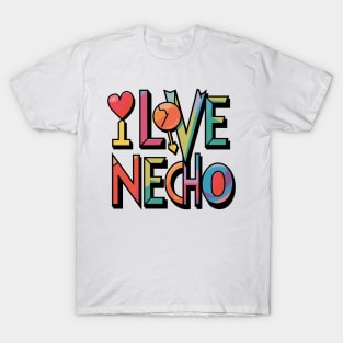 i love necho T-Shirt